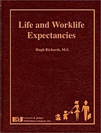 Life and Worklife Expectancies (Hardcover)