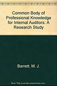 Common Body of Professional Knowledge for Internal Auditors (Paperback)