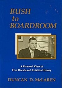 From Bush to Boardroom (Paperback)