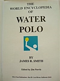 The World Encyclopedia of Water Polo (Hardcover)