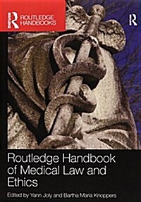 Routledge Handbook of Medical Law and Ethics (Paperback, Reprint)