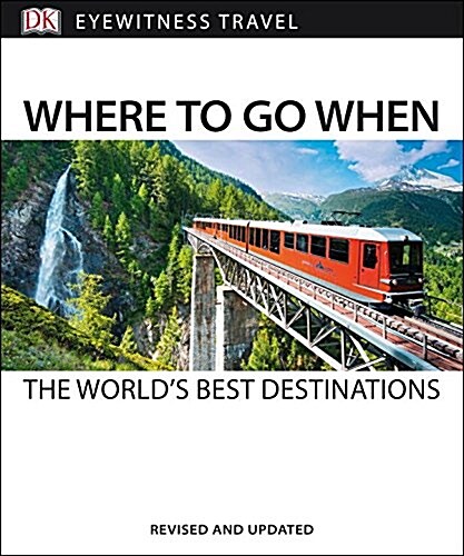 Where to Go When the Worlds Best Destinations (Paperback)