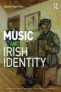Music and Irish Identity : Celtic Tiger Blues (Hardcover)