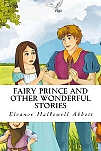 Fairy Prince and Other Wonderful Stories (Paperback)