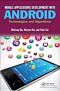 Mobile Applications Development with Android: Technologies and Algorithms (Hardcover)