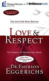 Love & Respect: The Love She Most Desires; The Respect He Desperately Needs (Audio CD)