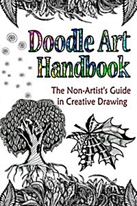 Doodle Art Handbook: The Non-Artists Guide in Creative Drawing (Paperback)