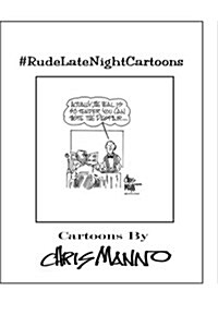 #RudeLateNightCartoons: Politically Incorrect Comics (Paperback)