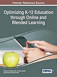 Optimizing K-12 Education Through Online and Blended Learning (Hardcover)