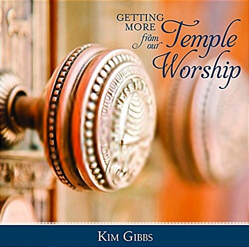 Getting More from Our Temple Worship (Audio CD)