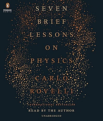 Seven Brief Lessons on Physics (Audio CD, Unabridged)