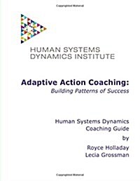 Adaptive Action Coaching: Building Patterns of Success (Paperback)