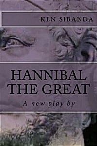 Hannibal the Great: An Opera (Paperback)