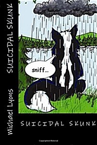 Suicidal Skunk (Paperback)