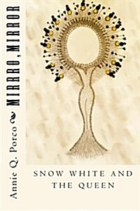 Snow White and the Queen: Mirror, Mirror (Paperback)