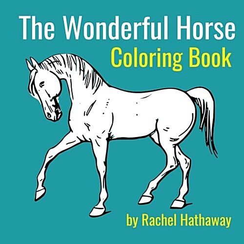 The Wonderful Horse Coloring Book (Paperback, CLR, CSM)