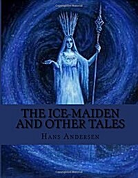 The Ice-maiden and Other Tales (Paperback)
