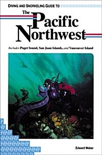 Diving and Snorkeling Guide to the Pacific Northwest (Paperback)