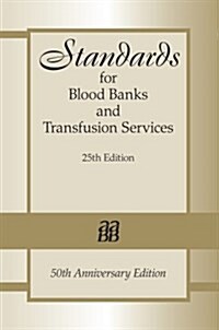 Standards For Blood Banks and Transfusion Services (Paperback, 25th, PCK, Anniversary)