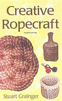 Creative Ropecraft (Sheridan Hse) (Paperback, Illustrated ed)