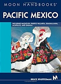 Moon Handbooks Pacific Mexico (Paperback, 7th)
