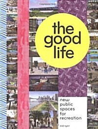 The Good Life (Paperback)