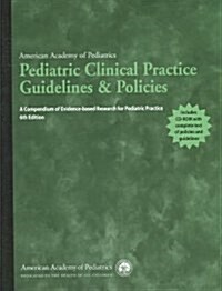 Pediatric Clinical Practice Guidelines And Policies (Paperback, CD-ROM, 6th)