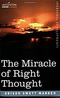 The Miracle of Right Thought (Paperback)