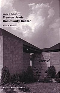 Louis I. Kahns Trenton Jewish Community Center (Paperback)