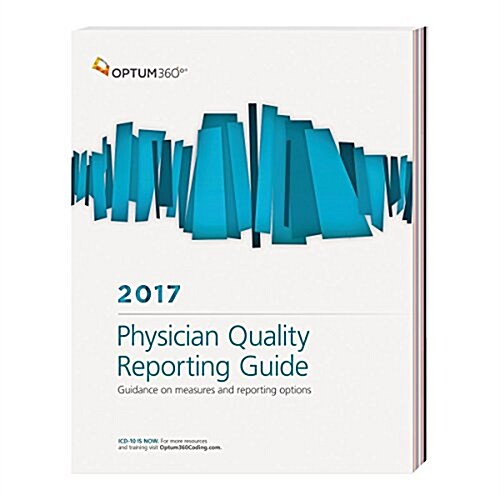 Physician Quality Reporting Guide 2017 (Paperback)