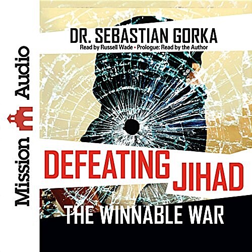 Defeating Jihad: The Winnable War (Audio CD)