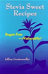 Stevia Sweet Recipes (Paperback)