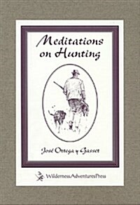 Meditations on Hunting (Hardcover)