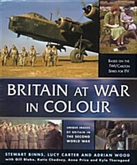 Britain at War in Colour (Hardcover)