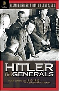 Hitler and His Generals (Hardcover)