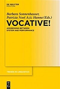 Vocative!: Addressing Between System and Performance (Paperback)