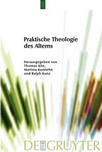Praktische Theologie Des Alterns (Paperback)