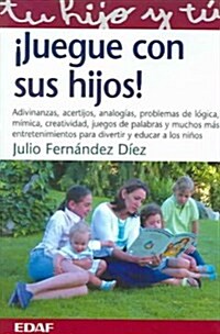 Juegue con sus hijos! / Play with your Children! (Paperback)