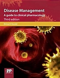 Disease Management : A Guide to Clinical Pharmacology (Paperback, 3rd Revised edition)