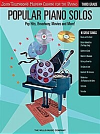 Popular Piano Solos - Grade 3: Pop Hits, Broadway, Movies and More! John Thompsons Modern Course for the Piano Series (Paperback)