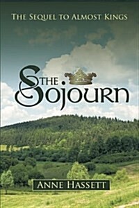 The Sojourn: The Sequel to Almost Kings (Paperback)