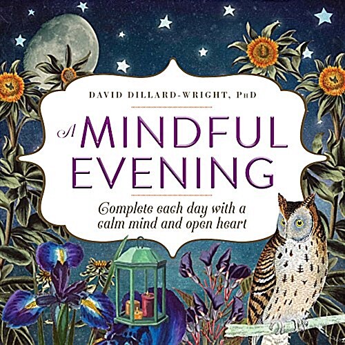 A Mindful Evening: Complete Each Day with a Calm Mind and Open Heart (Paperback)