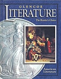 Glencoe Literature: The Readers Choice, Course Six, American Literature, Student Edition (Paperback)