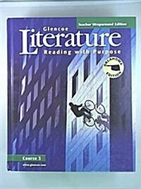 [중고] Glencoe Literature: Reading with Purpose Course 3, Grade 8 (Teacher‘s Guide)