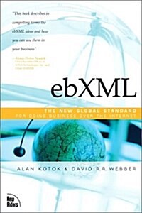 ebXML: The New Global Standard for Doing Business on the Internet (Paperback, 1st)