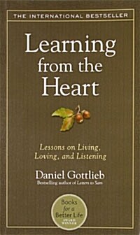 Learning from the Heart : Lessons on Living, Loving and Listening (Paperback)