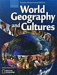 Glencoe World Geography and Cultures (2008 Edition, Teachers Guide)