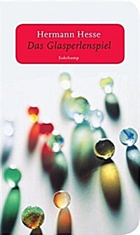 Das Glasperlenspiel: Versuch einer Lebensbeschreibung des Magister Ludi Josef Knecht samt Knechts hinterlassenen Schriften (Paperback)