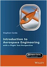 Introduction to Aerospace Engineering with a Flight Test Perspective (Hardcover)