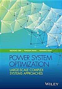 Power System Optimization: Large-Scale Complex Systems Approaches (Hardcover)